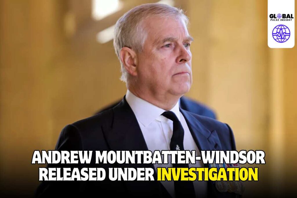 Andrew Mountbatten-Windsor Released Under Investigation Over Misconduct - globalpulseinsight.com