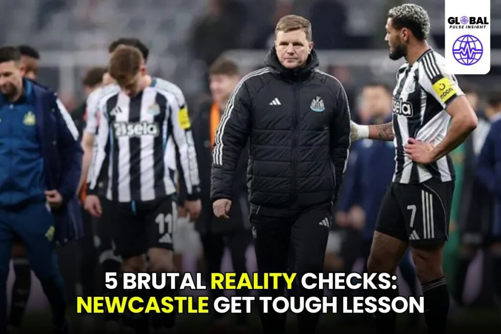 5 Brutal Reality Checks Newcastle Get Tough Lesson About Gap to the Top - globalpulseinsight.com